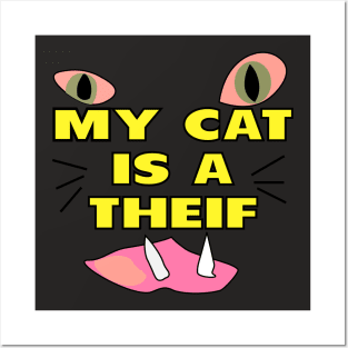 My cat is thief Posters and Art